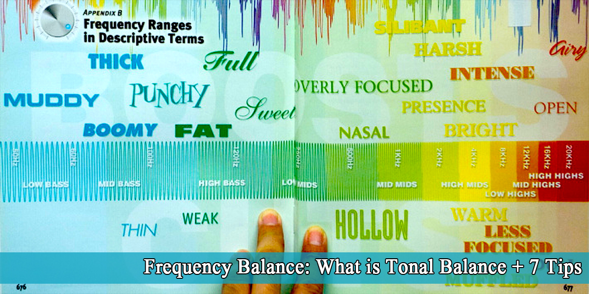 Frequency Balance: What is Tonal Balance + 7 Tips!