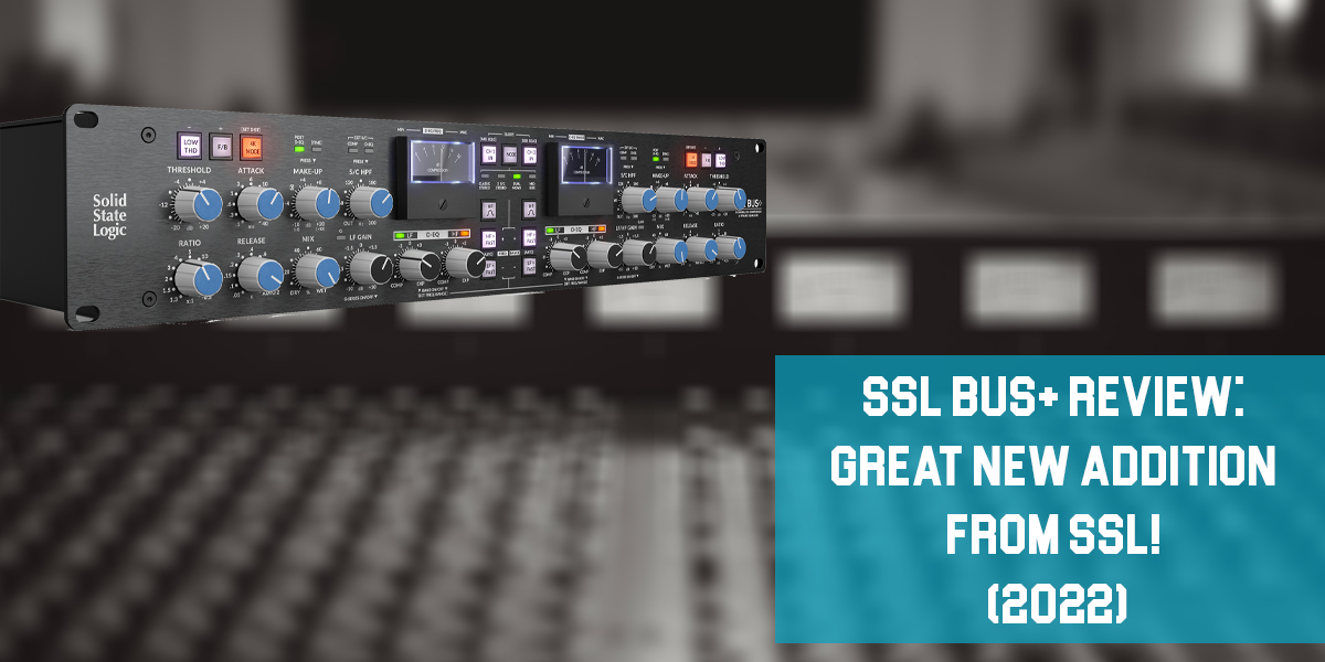 SSL BUS+ Review: Great New Addition from SSL!