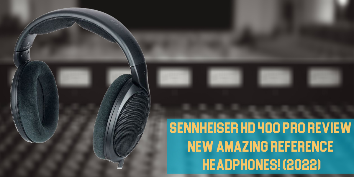 Sennheiser HD 400 Pro Review: New Amazing Reference Headphones!