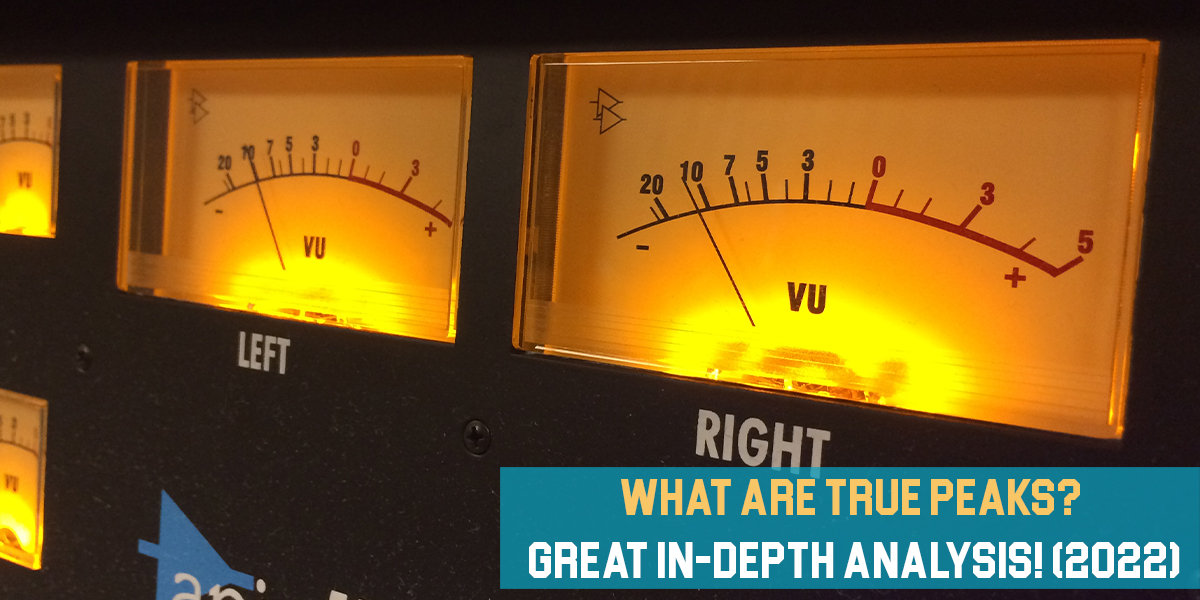 What are True Peaks? Great In-depth Analysis!