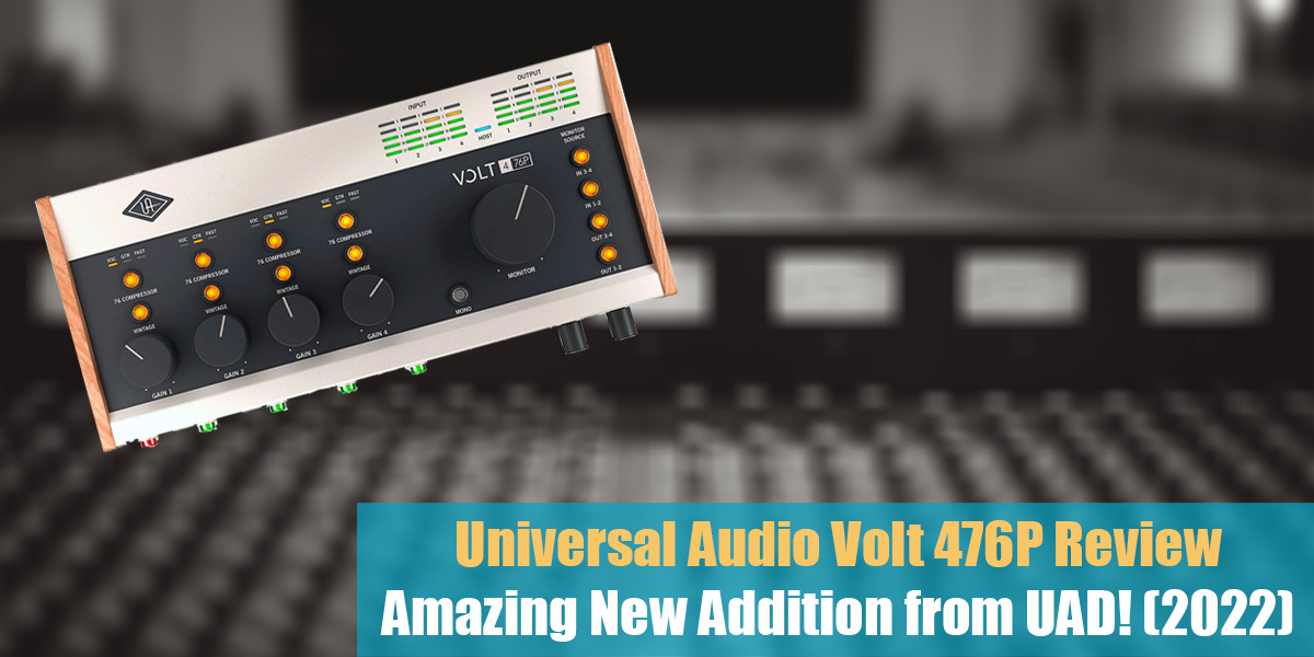 Universal Audio Volt 476P Review: Amazing New Addition from UAD!